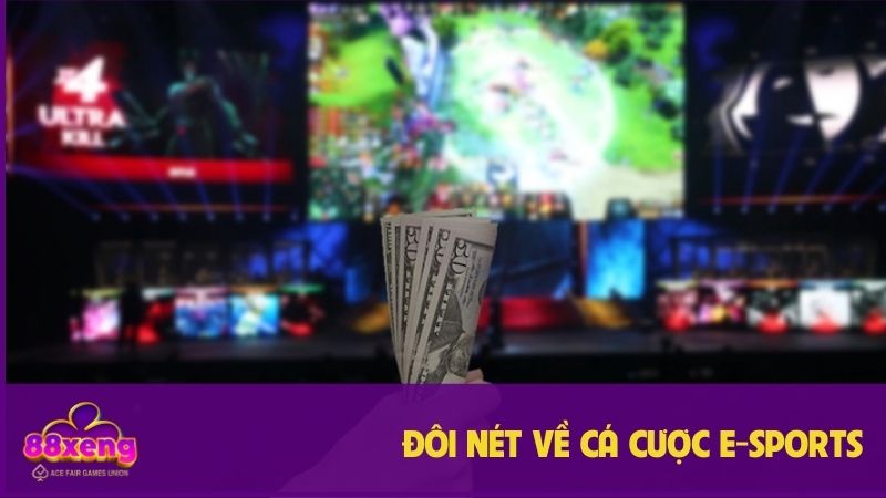 Cá cược E-sports Xeng88: Sân chơi đỉnh cao cho game thủ 1 Sơ lược về cá cược E-sports tại hệ thống